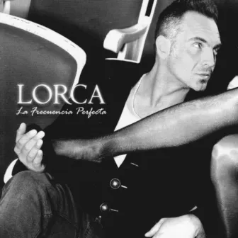 La Frecuencia Perfecta by Lorca