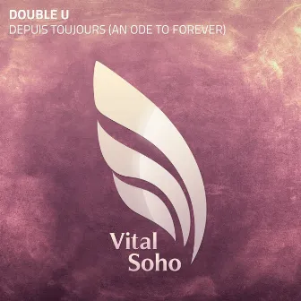 Depuis Toujours (An Ode To Forever) by Double U