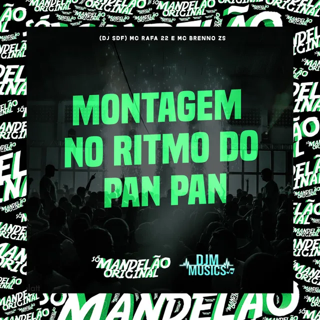 Montagem - No Ritmo do Pan Pan