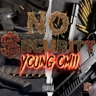 No Security by Young Omii