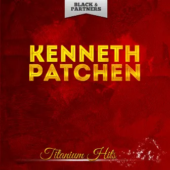 Titanium Hits by Kenneth Patchen