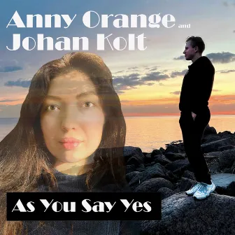 As You Say Yes by 