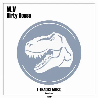 Dirty House by M.V