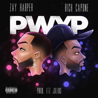 PWYP by Zay Harper