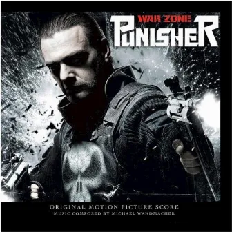 Punisher: War Zone (Original Score) by Michael Wandmacher