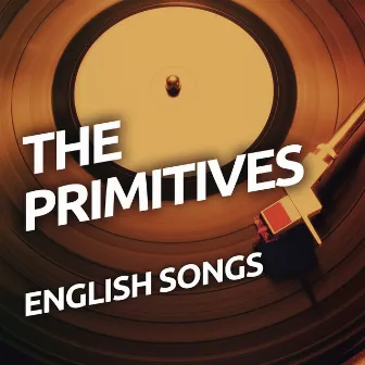 English Songs by The Primitives