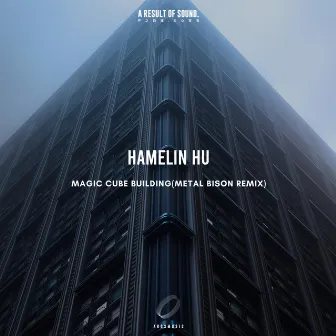 Magic Cube Building (Metal Bison Remix) by Hamelin Hu