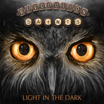 Light in the Dark by Revolution Saints