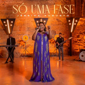 Só uma Fase by Jéssica Augusto