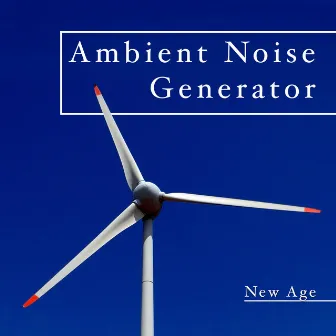 Ambient Noise Generator - New Age by Healing Music