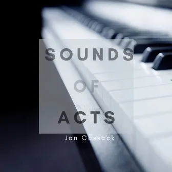 Sounds of Acts by Jon Cossack