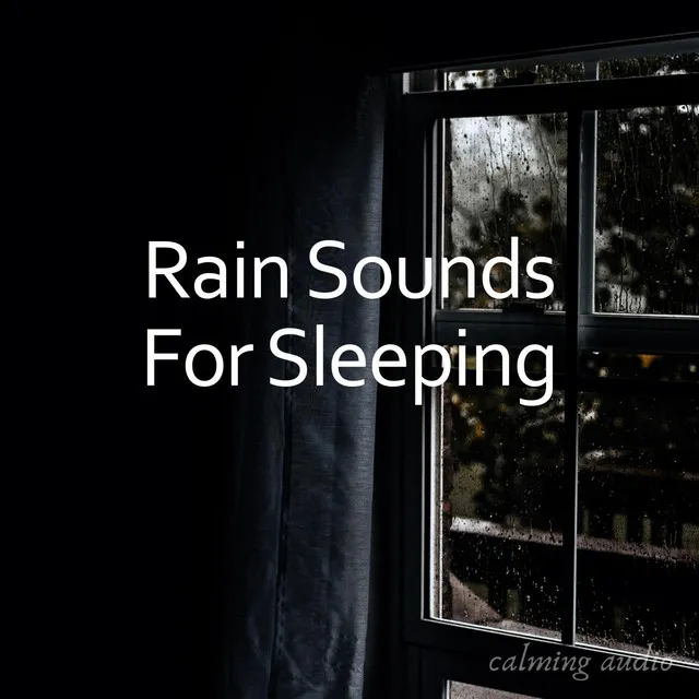 Rain Sounds for Sleeping