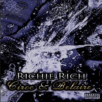 Ciroc and Belaire by Richie Rich