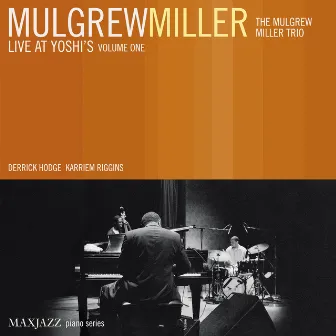 Live at Yoshi's, Vol. 1 by Mulgrew Miller