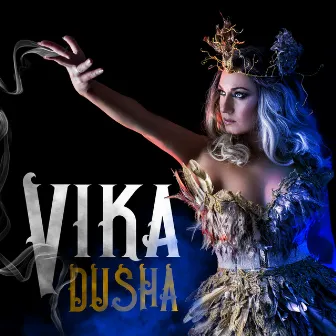 Dusha by VIKA