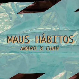 Maus Hábitos by Amaro