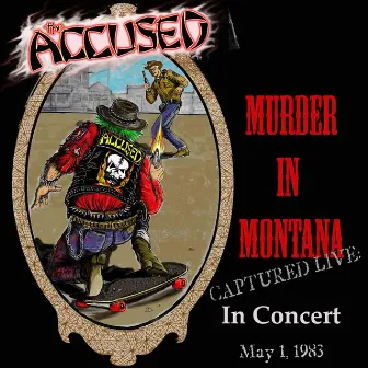 Murder in Montana (Live) by The Accüsed