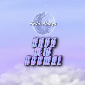 Nada de Lo Normal by Fade Negga