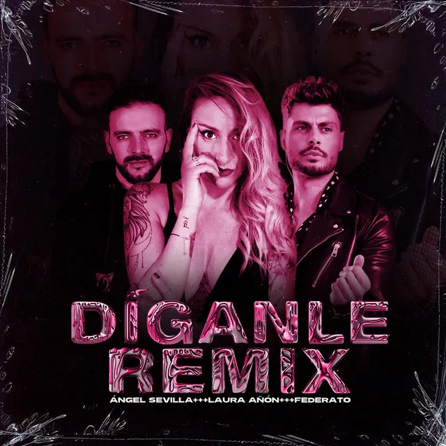 Díganle - REMIX