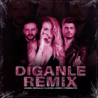 Díganle (REMIX) by Angel Sevilla