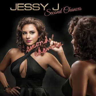 Second Chances by Jessy J