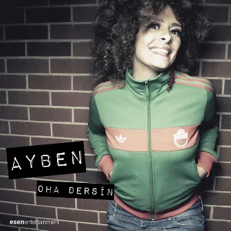 Oha Dersin by Ayben