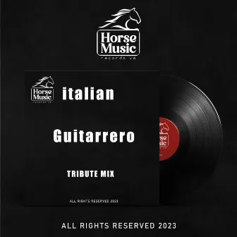 Guitarrero (Tribute Mix) by Italian