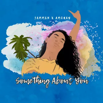 Something About You by Jammin