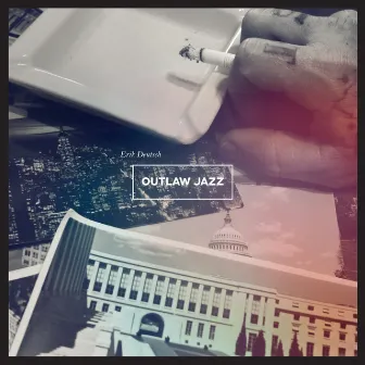 Outlaw Jazz by Erik Deutsch