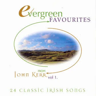 Evergreen Favourites - Volume 1 by John Kerr