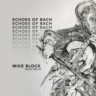 Echoes of Bach by Mike Block