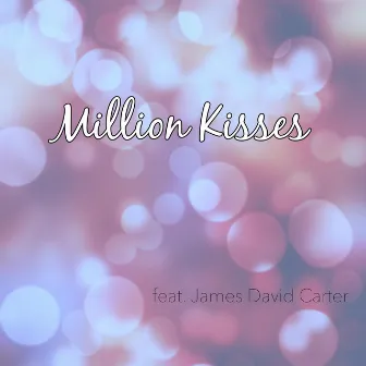 Million Kisses by Clark Van Norris