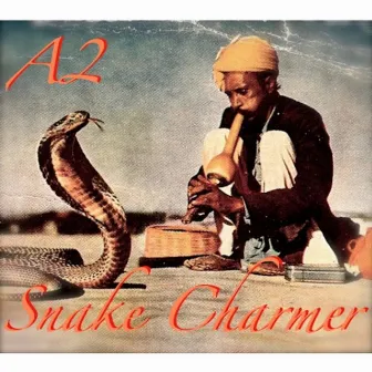 Snake Charmer by A2