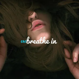 Breathe In by C41