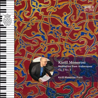 Meditation from Arabesques Op. 3 No. 3 by Kirill Monorosi