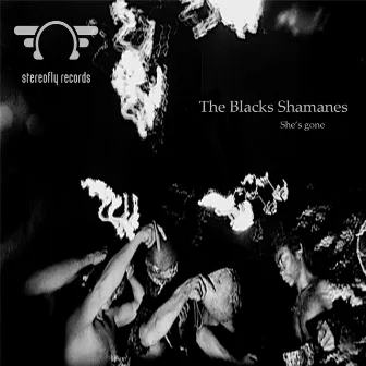 She's Gone by The Blacks Shamanes