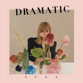 DRAMATIC by YUSA