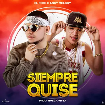 Siempre Quise by El Fede