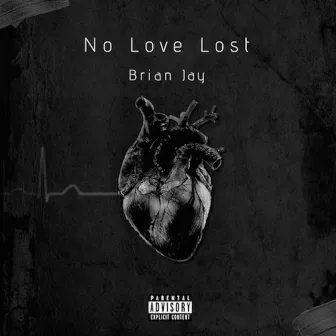 No Love Lost by Brian Jay