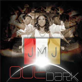 Out the Dark by JMJ