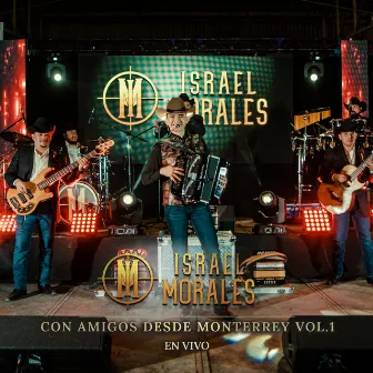 Con amigos desde Monterrey, Vol. 1 (En vivo) by Israel Morales