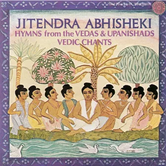 Jitendra Abhisheki: Vedic Chants - Hymns From the Vedas and Upanishads by Jitendra Abhisheki