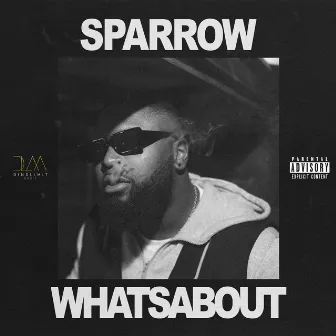 Whatsabout (Prod by Scipion) by Sparrow