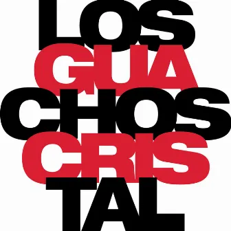 Los Guachos Cristal by Guillermo Klein