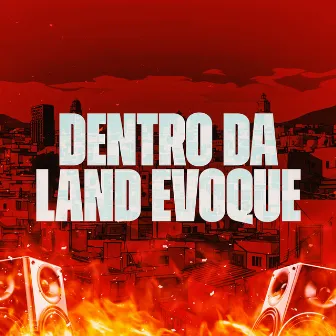 Dentro da Land Evoque by Mc Cavalcante Zs