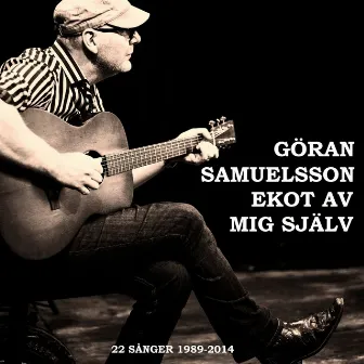 Ekot av mig själv by Göran Samuelsson