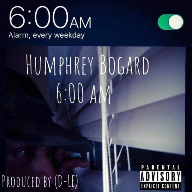 Humphrey Bogard 6:00 Am