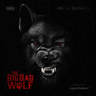 The Big Bad Wolf by MG Da Badguy