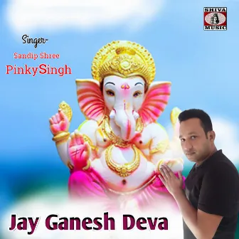 Jay Ganesh Deva by Pinky Singh