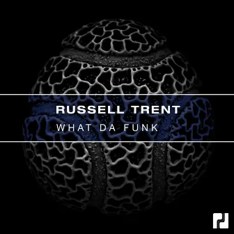 What Da Funk by Russell Trent